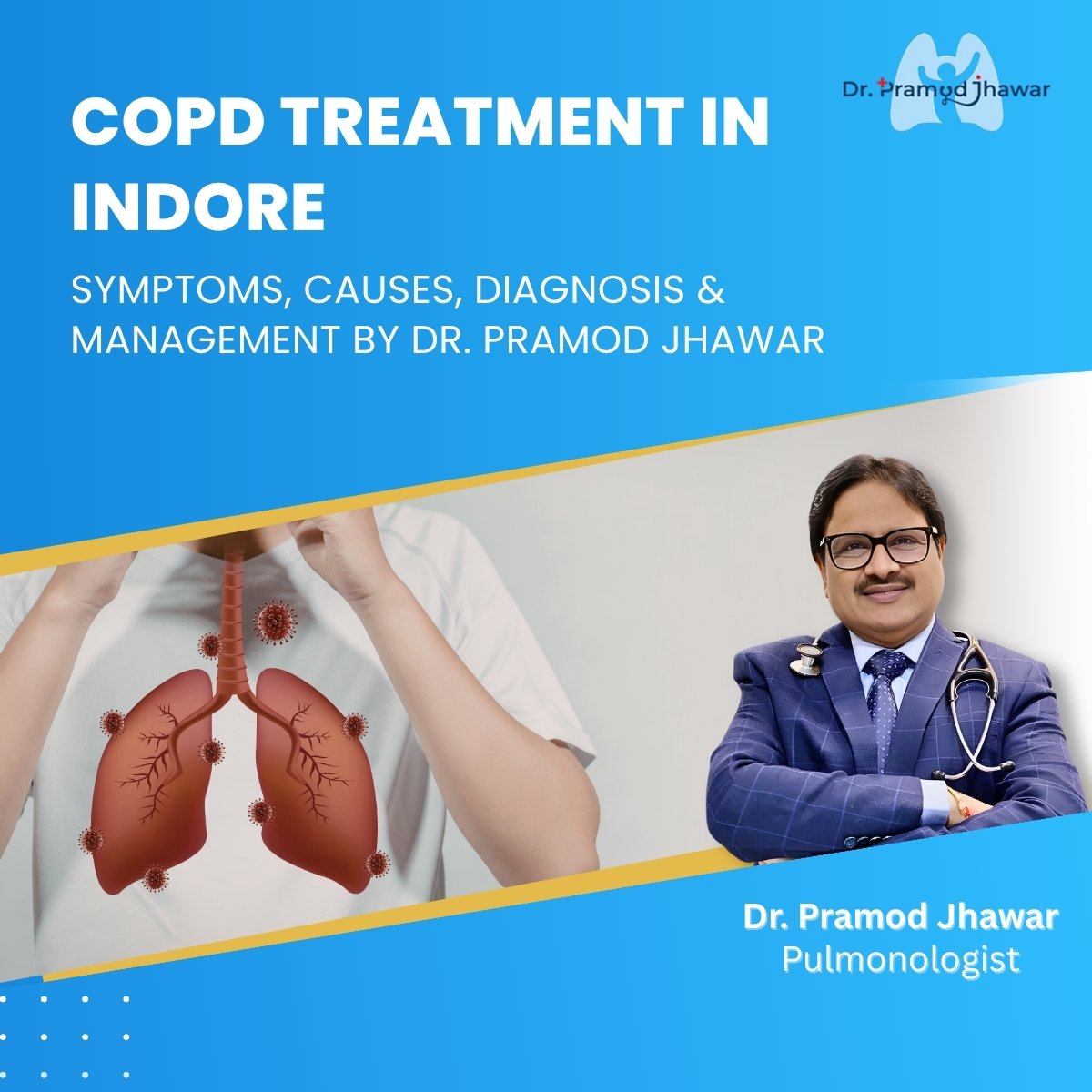 COPD Treatment in Indore by Dr. Pramod Jhawar, Pulmonologist, explaining symptoms, causes, diagnosis, and management of Chronic Obstructive Pulmonary Disease (COPD).